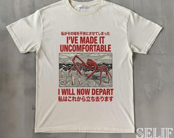 I Have Made It Uncomfortable Vintage Japanese Spider Crab T-Shirt
