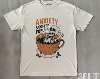 Fueled By Coffee and Anxiety Shirt, Funny Skeleton Coffee Tee, Retro Skull Mental Health Humor Tee, Vintage Skull Graphic Unisex T-Shirt