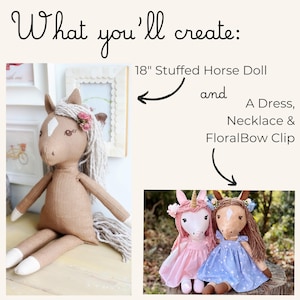 May include: A tan stuffed horse doll with a white forehead patch, yarn mane, and floral hair accessory. Text reads: What you'll create: 18" Stuffed Horse Doll and A Dress, Necklace & Floral Bow Clip. Includes images of dolls in dresses.