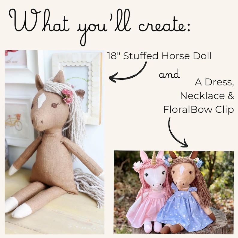 May include: A tan stuffed horse doll with a white forehead patch, yarn mane, and floral hair accessory. Text reads: What you'll create: 18" Stuffed Horse Doll and A Dress, Necklace & Floral Bow Clip. Includes images of dolls in dresses.