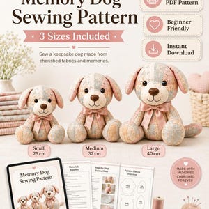 May include: A digital sewing pattern for a memory dog in three sizes: small at 25 cm, medium at 32 cm, and large at 40 cm. The pattern includes instructions for creating stuffed dogs from fabric, featuring a pink ribbon bow and a patchwork design.