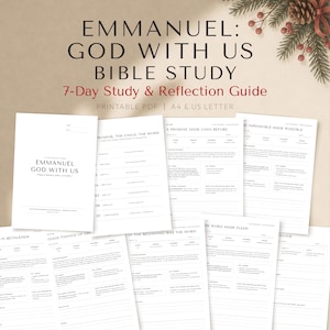 May include: A printable Bible study guide titled Emmanuel: God With Us, featuring a 7-day study and reflection plan. The document includes multiple white pages with black text, structured sections for daily reading, key themes, and personal notes.