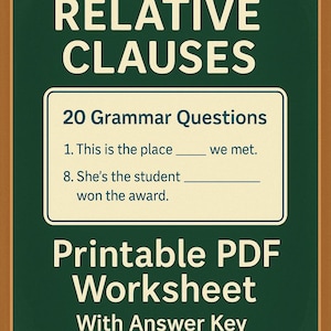 May include: A green educational worksheet titled "RELATIVE CLAUSES" with the text "20 Grammar Questions" and example sentences. The worksheet is labeled "Printable PDF Worksheet With Answer Key."