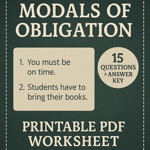Peut inclure: Une fiche d'exercices PDF imprimable intitulée "MODALS OF OBLIGATION" sur fond vert foncé. La fiche comprend des exemples de phrases et une section avec 15 questions et un corrigé.