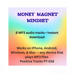 以下が含まれることがあります： 青色の「MONEY MAGNET MINDSET」というテキストが入ったデジタル製品のグラフィック。8つのMP3オーディオトラックが即時ダウンロード可能で、iPhone、Android、Windows、Macデバイスに対応しているという情報が含まれています。製品は「Positive Tracks PT-018」と表示されています。