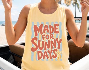 Comfort Colors Tank Top Made for Sunny Days Shirt, Summer Graphic Tank Top, Cute Beach Tank Top, Vacation Outfit Tee, Beachwear Gift For Her