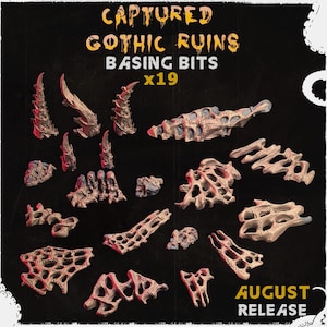 Könnte beinhalten: Eine Sammlung von 19 Gothic Ruins Basing Bits in verschiedenen Formen und Größen. Die Teile sind hauptsächlich beige und braun, mit aufwendigen Details. Der Text "CAPTURED GOTHIC RUINS BASING BITS x19" ist oben und "AUGUST RELEASE" unten zu sehen.