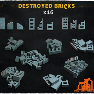 May include: A collection of 16 gray, pre-supported, destroyed brick models. The image displays various brick fragments and whole bricks with damage, perfect for miniature wargaming or model building. The text "DESTROYED BRICKS x16" is at the top.