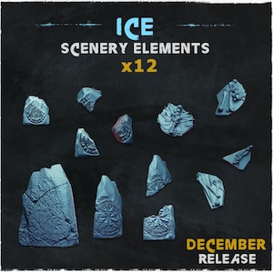 May include: A collection of twelve ice scenery elements in various shapes and sizes. The elements are light blue and feature engraved designs. The text "ICE SCENERY ELEMENTS x12" and "DECEMBER RELEASE" are visible.