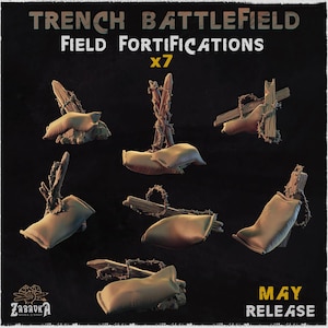 May include: A dark image featuring seven miniature field fortifications. The text at the top reads "TRENCH BATTLEFIELD FIELD FORTIFICATIONS x7". The fortifications include sandbags, wooden structures, and barbed wire, suggesting a war game or historical model theme. The bottom right corner says "MAY RELEASE".