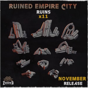 May include: A set of 11 grey miniature ruins labeled RUINED EMPIRE CITY RUINS x11. The collection includes various broken architectural elements such as fragmented stone pillars, arched window frames, and rubble pieces with detailed textures.