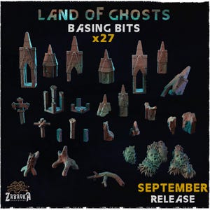 Peut inclure: Ensemble de 27 pièces de terrain miniatures "Basing Bits", comprenant des ruines architecturales, des croix et des éléments organiques. Les pièces sont dans des tons de marron, gris et sarcelle, avec le texte "Land of Ghosts" et "September Release" sur fond noir.