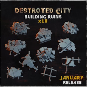 May include: A collection of ten gray building ruins, each with a unique shape and texture, some with rope or metal detailing. The text "DESTROYED CITY BUILDING RUINS x10" is at the top, with "JANUARY RELEASE" at the bottom.