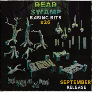 May include: Miniature swamp-themed basing bits for tabletop gaming, including trees, bridges, skulls, and grass. The text "DEAD SWAMP BASING BITS x26" is displayed at the top. The text "SEPTEMBER RELEASE" is at the bottom.
