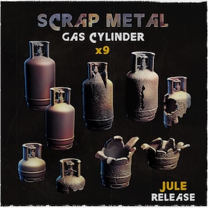 May include: Nine brown gas cylinders, some intact and others damaged, are displayed against a dark background. The text "SCRAP METAL GAS CYLINDER x9" is at the top, with "JULE RELEASE" at the bottom.