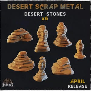 Pode incluir: Um conjunto de seis pedras do deserto em tom bronzeado com texturas rochosas em camadas. A imagem apresenta o texto DESERT SCRAP METAL, DESERT STONES x6, APRIL RELEASE e o logótipo ZABAVKA WORKSHOP. As pedras variam em forma, incluindo pilares.