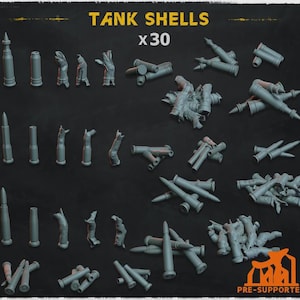 May include: A collection of 30 grey, unpainted miniature tank shells in various states, including intact cylindrical casings, pointed projectiles, and deformed, bent, or damaged shell casings. The text TANK SHELLS x30 and PRE-SUPPORTED is visible.