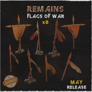 Peut inclure: Un ensemble de huit drapeaux de guerre miniatures avec du tissu en lambeaux, des hampes à pointe de lance et des bases ornées de crânes et d'os. Le texte indique REMAINS FLAGS OF WAR x8, BONUS et MAY RELEASE. Les drapeaux sont orange et marron.