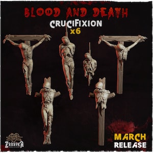 Peut inclure: Présentation de six figurines de crucifixion miniatures, avec les textes "BLOOD AND DEATH" et "CRUCIFIXION x6" en rouge et blanc. Les figurines sont dans diverses poses, dont pendues et sur des croix. Le texte "MARCH RELEASE" est également visible.