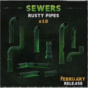 May include: An image of ten green, rusty pipes of various shapes and sizes, arranged on a dark background. The text "SEWERS RUSTY PIPES x10" is at the top, with "FEBRUARY RELEASE" at the bottom.