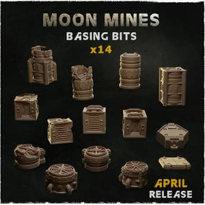 May include: A collection of 14 brown miniature basing bits, including cylindrical, rectangular, and box-shaped structures. The text "MOON MINES BASING BITS x14" is at the top, with "APRIL RELEASE" at the bottom.