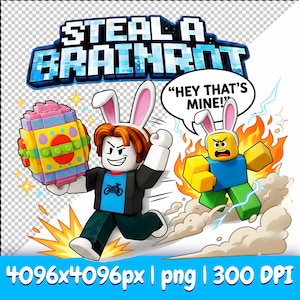 May include: A digital illustration with the text "STEAL A BRAINANT" above two cartoon characters. One character, wearing bunny ears, holds a colorful egg. The other character, also with bunny ears, is in flames and says, "HEY THAT'S MINE!"