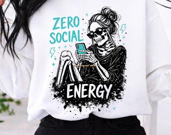 Zero Social Energy PNG, Funny Skeleton PNG, Introvert Quote PNG, Messy Bun Skull Design, Sarcastic Graphic, Trendy Girl png, Sublimation Pri