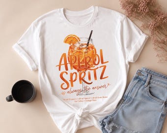Aperol Spritz is always the answer PNG • Aperol Tshirt • Alcohol Funny Quote • Aperol Statement PNG • Drinking Joke • Birthday gift.digital