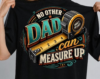 Funny Dad Without Limits, Dad PNG DIY, Dad Shirt PNG, Father's Day, Fashionable Measuring Tape, Dad's Birthday Gift, Retro Dad png,original.