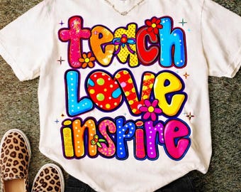 Teach Love Inspire PNG | Kleurrijk shirtontwerp voor leraren (digitale download)