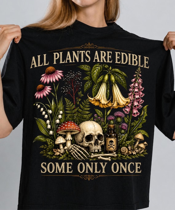 All Plants Are Edible PNG, Gothic Botanical Skull Design, Vintage Poison Garden Sublimation, Dark Academia PNG, Witchy Shirt Design 300 DPI
