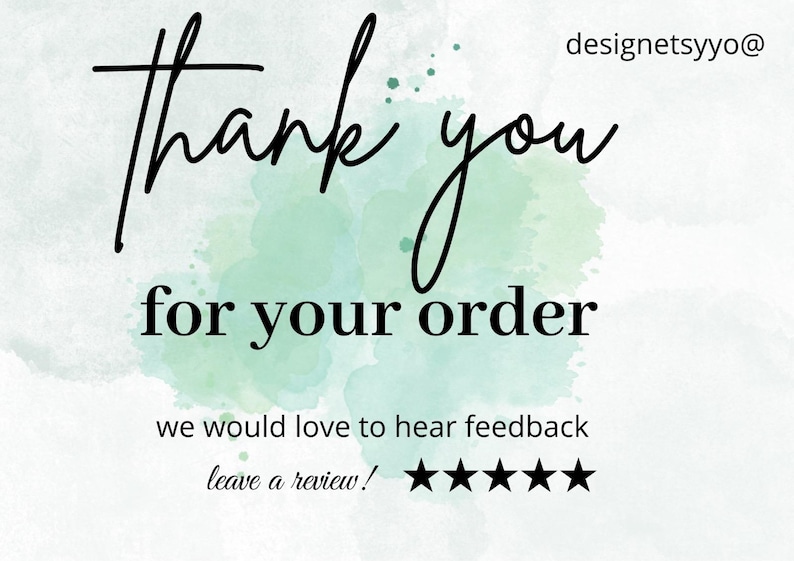 K&ouml;nnte beinhalten: Digitale Dankeskarte mit den Worten "Thank you for your order" in schwarzer Schrift. Der Hintergrund zeigt eine Aquarellwaschung in Gr&uuml;n- und Blaut&ouml;nen, mit dem Text "we would love to hear feedback, leave a review!" und f&uuml;nf schwarzen Sternen.