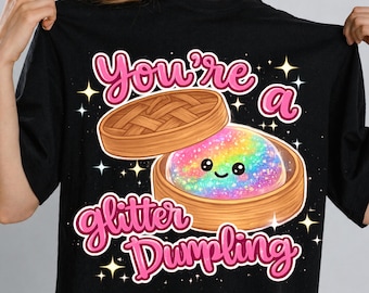 You're a Shiny Dumpling PNG, Adorable Dumpling Design, Funny Food Pun Graphic, Kawaii Dumpling Clipart, Sweet Gift Idea, Instant Download
