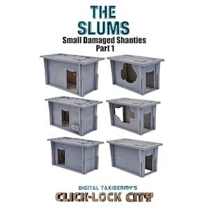 Könnte beinhalten: Sechs graue Miniatur-Slums mit unterschiedlichen Beschädigungen, ideal für Tabletop-Spiele. Der Text oben lautet "THE SLUMS" und "Small Damaged Shanties Part 1". Unten steht "DIGITAL TAXIDERMY'S CLICK-LOCK CITY".