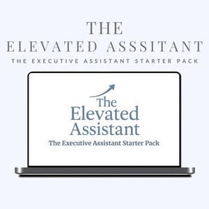 May include: A laptop displays the text "The Elevated Assistant" with a curved arrow graphic. The words "The Executive Assistant Starter Pack" are also visible. The overall design is clean and professional, with a light blue background.