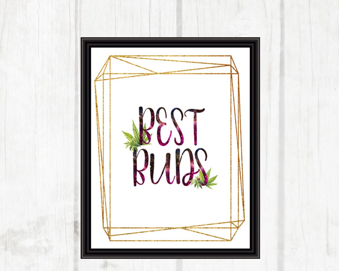 Best Buds Printable 420 Printable Marijuana Decor 8x10 INSTANT DOWNLOAD ...