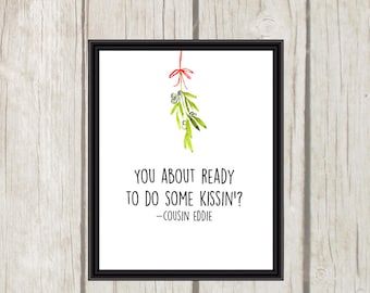 Ready To Do Some Kissin' | Christmas Vacation Printable | Christmas Decor | Christmas Wall Art | 8x10 - INSTANT DOWNLOAD