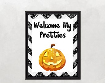 Welcome My Pretties Printable | Halloween Decor | Halloween Wall Art | Halloween Party | Halloween Porch Printable | 8x10 - INSTANT DOWNLOAD