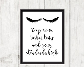 Keep Your Lashes Long Printable | 8x10 Digital Print | INSTANT DOWNLOAD