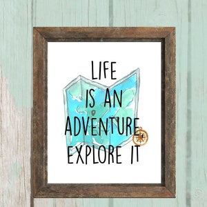 Life Is An Adventure, Explore It Printable | Camper Decor | RV Living | Nursery Decor | 8x10 - INSTANT DOWNLOAD