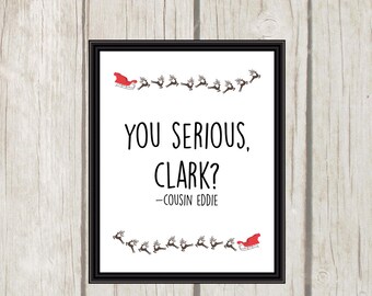 You Serious Clark | Christmas Vacation Printable | Christmas Decor | Christmas Wall Art | 8x10 - INSTANT DOWNLOAD