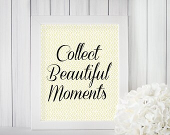 Collect Beautiful Moments | 8x10 Wall Art