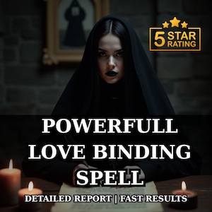 May include: A woman in black clothing is the central figure in this image, with the words "POWERFULL LOVE BINDING SPELL" displayed prominently. The image also includes the text "DETAILED REPORT | FAST RESULTS" and a "5 STAR RATING" graphic. Lit candles are present.