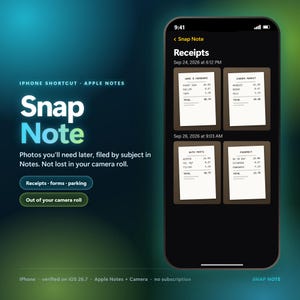 May include: A smartphone screen displaying the Snap Note interface for Apple Notes, showing organised receipt images with dates and totals. The text reads: iPhone Shortcut, Apple Notes, Snap Note, Photos you'll need later, filed by subject in Notes. Not lost in your camera roll.