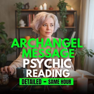 May include: A woman with short, light hair sits at a table with the text "ARCHANGEL MESSAGE PSYCHIC READING" in green. Below, the text reads "DETAILED - SAME HOUR". Candles and plants are visible in the background.
