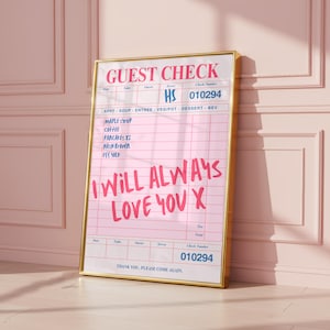 Könnte beinhalten: Ein gerahmter rosa Restaurant-Check mit goldenem Rahmen. Der Check enthält den handgeschriebenen Text „I WILL ALWAYS LOVE YOU X“. Auf dem Check stehen auch Menüpunkte wie Ahornsirup, Kaffee, Pfannkuchen, Rösti und Eigelb.