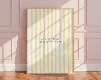 at every table I'll save you a seat | Posters | Lyrics Quote | Posters | Print | Dopamine Decor | Digital PDF | Girls room wall art