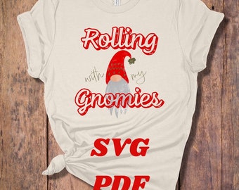 Rolling with my Gnomies Digital funny SVG File for printing PDF PNG Christmas Design printables