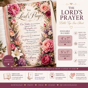 May include: A digital print featuring The Lord's Prayer surrounded by a floral border of pink, purple, and white flowers. The text is written in a decorative script. The image includes information about 4 inch by 7 inch and 5 inch by 7 inch sizes.