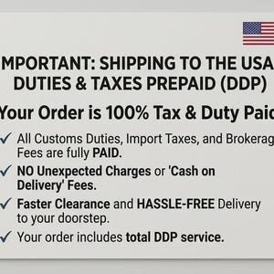 Puede incluir: Un letrero informativo rectangular blanco con el icono de la bandera de los Estados Unidos y texto en negro: IMPORTANT: SHIPPING TO THE USA - DUTIES & TAXES PREPAID (DDP). Your Order is 100% Tax & Duty Paid! All Customs Duties, Import Taxes, and Brokerage Fees are fully PAID. NO Unexpected Charges or 'Cash on Delivery' Fees. Faster Clearance and HASSLE-FREE Delivery to your doorstep. Your order includes total DDP service.